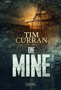 DIE MINE - Tim Curran - ebook