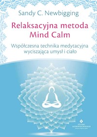 Relaksacyjna metoda Mind Calm - Newbigging Sandy C. - książka
