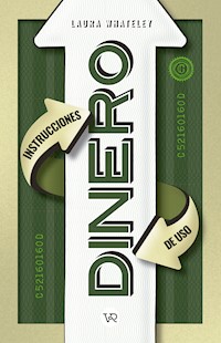 Dinero: Instrucciones de uso - Laura Whateley - ebook