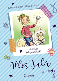 Alles Jula (Band 3) - Hufeisen bringen Glück! - Sandra Grimm - ebook