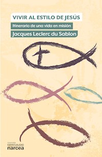 Vivir al estilo de Jesús - Jacques Leclerc du Sablon - ebook