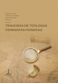 Travesías de teólogas feministas pioneras - Virginia R. Azcuy - ebook