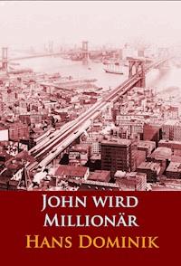 John wird Millionär - Hans Dominik - ebook