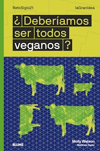 ¿Deberíamos ser todos veganos? - Molly Watson - ebook