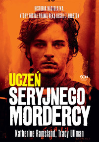 Uczeń seryjnego mordercy. Historia nastolatka, który został prawą ręką bestii z Houston - Katherine Ramsland, Tracy Ullman - ebook + audiobook + książka