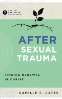 After Sexual Trauma - Camille Cates - ebook