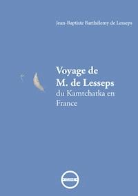 Voyage de M. de Lesseps - Jean-Baptiste Barthélemy de Lesseps - ebook