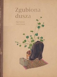 Zgubiona dusza - Tokarczuk Olga, Concejo Joanna - książka