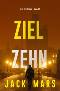 Ziel Zehn (Spiel der Spione – Band 10) - Jack Mars - ebook