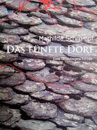 Das fünfte Dorf - Mathilde Schrumpf - ebook