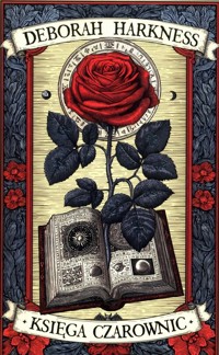 Trylogia Wszystkich Dusz Tom 1 Księga czarownic - Deborah Harkness - książka