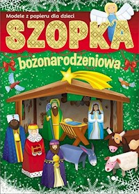 Szopka bożonarodzeniowa Modele z papieru dla dzieci -  - książka