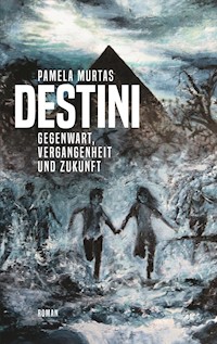 Destini - Pamela Murtas - ebook