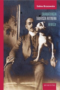 Dramaturgia Tadeusza Rittnera. Rewizje - Sabina Brzozowska - książka