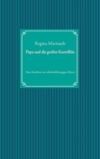 Papa und die großen Kartoffeln - Regina Martusch - ebook