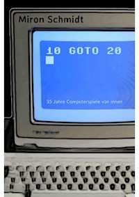 10 GOTO 20 - Miron Schmidt - ebook