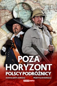 Poza horyzont Polscy podróżnicy - Łenyk-Barszcz Joanna, Barszcz Przemysław - książka