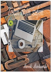 Zostan swoim szefem - Marek Markowski - ebook