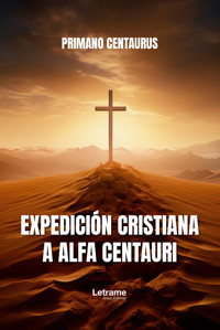 Expedición cristiana a Alfa Centauri - PRIMANO CENTAURUS - ebook