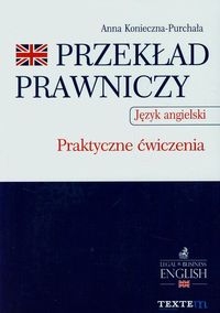Przekład prawniczy Język angielski - Konieczna-Purchała Anna - książka