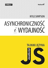 Tajniki języka JavaScript Asynchroniczność i wydajność - Simpson Kyle - książka