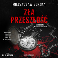 Zła przeszłość - Gorzka Mieczysław - ebook + audiobook + książka