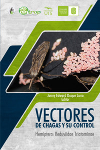 Vectores de Chagas y su control. Hemiptera: Reduviidae Triatominae - Jonny Duque - ebook