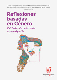 Reflexiones basadas en Género: Polifonías de resistencia y emancipación - Leidy Johana Bautista Londoño - ebook