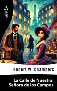La Calle de Nuestra Señora de los Campos - Robert W. Chambers - ebook