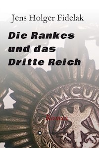 Die Rankes und das Dritte Reich - Jens Holger  Fidelak - ebook