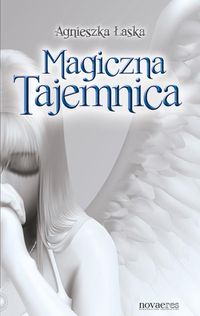 Magiczna Tajemnica - Agnieszka Łaska - książka