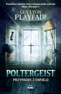 Poltergeist. Przypadek z Enfield - Guy Lyon Playfair - ebook