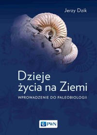 Dzieje życia na Ziemi. - Dzik Jerzy - książka