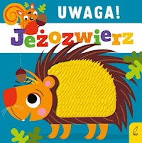 Uwaga jeżozwierz! - Anna Paszkiewicz - książka