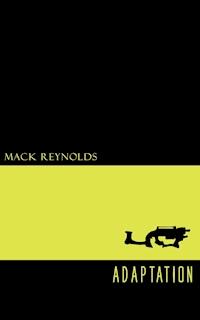 Adaptation - Mack Reynolds - ebook
