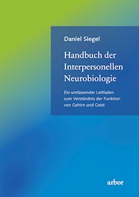 Handbuch der Interpersonellen Neurobiologie - Daniel Siegel - ebook