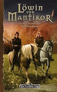 DSA 107: Löwin und Mantikor - Karsten Kaeb - ebook