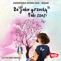 Za jakie grzechy taki szef! - Agnieszka Kowalska-Bojar - ebook + audiobook