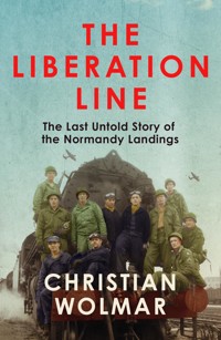 The Liberation Line - Christian Wolmar - ebook