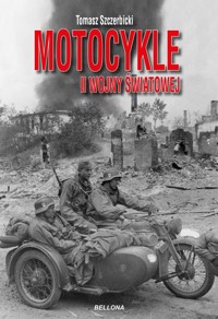 Motocykle II wojny światowej - Tomasz Szczerbicki - książka