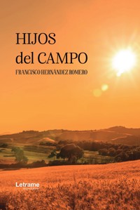 Hijos del campo - Francisco Hernández Romero - ebook