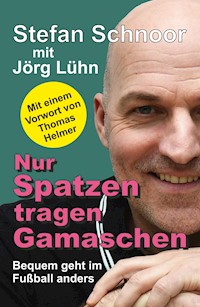 Nur Spatzen tragen Gamaschen - Jörg Lühn - ebook