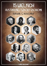 15 wielkich austriackiej szkoły ekonomii - Randall G. Holcombe - książka