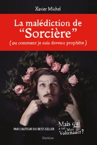 La malédiction de "Sorcière" - Xavier Michel - ebook