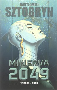 Minerva 2049 - Sztobryn Bartłomiej - ebook + książka