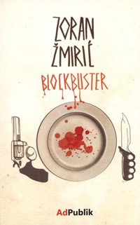 Blockbuster - Zoran Zmirić - książka