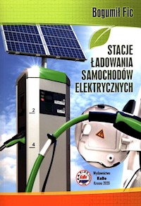 Stacje ładowania samochodów elektrycznych - Fic Bogumił - książka