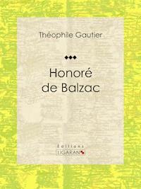 Honoré de Balzac - Ligaran - ebook