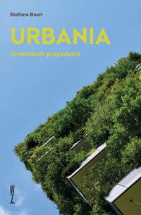 Urbania. O miastach przyszłości - Boeri Stefano - ebook