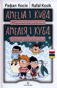 Amelia i Kuba Tajemnica celebryckiej wanny Wersja dwujęzyczna polsko-ukraińska - Rafał Kosik - książka